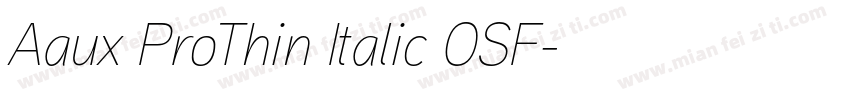 Aaux ProThin Italic OSF字体转换